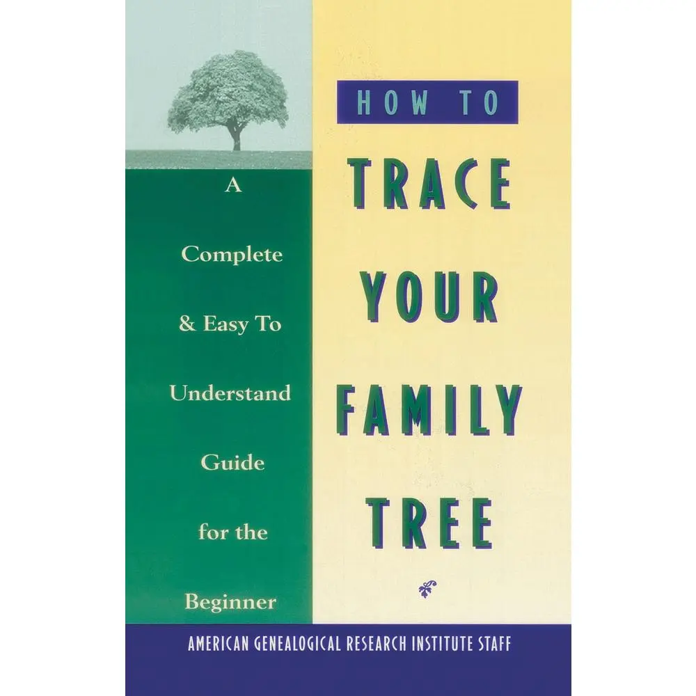 USED Book - How to Trace Your Family Tree: A Complete & Easy- To-Understand Guide for the Beginner by American Genealogy Institute (Paperback) - english