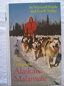 USED-The Complete Alaskan Malamute by Maxwell Riddle (Hardcover)