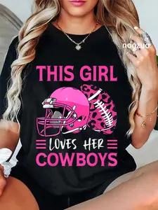 100% Cotton Unisex This Girl Loves Her Cowboys Football American Lovers Cowboys T-Shirt Casual Top