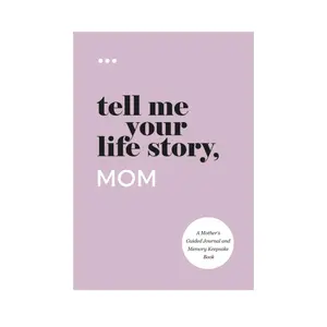 Tell Me Your Life Story, Mom: A Mother’s Guided Journal and Memory Keepsake Book (Tell Me Your Life Story Series Books)