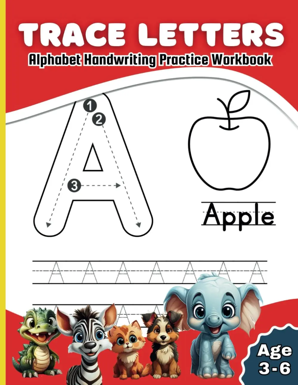 Trace Letters Alphabet Handwriting Practice Workbook: Master Capital Letters A-Z with Fun Illustrations and Step-by-Step Guides | Ages 3-6