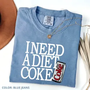 Comfort Colors I Need a Diet Coke T-Shirt, Women's Casual Letter Print Short Sleeve Tee Cotton Fabric, Sarcastic Soda Lover Tee Fall Trendy Outfit Tops, Womenswear Basic Top Cotton Fabric
