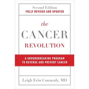 USED-The Cancer Revolution: A Groundbreaking Program to Reverse and Prevent Cancer by Connealy, Leigh Erin (Paperback)