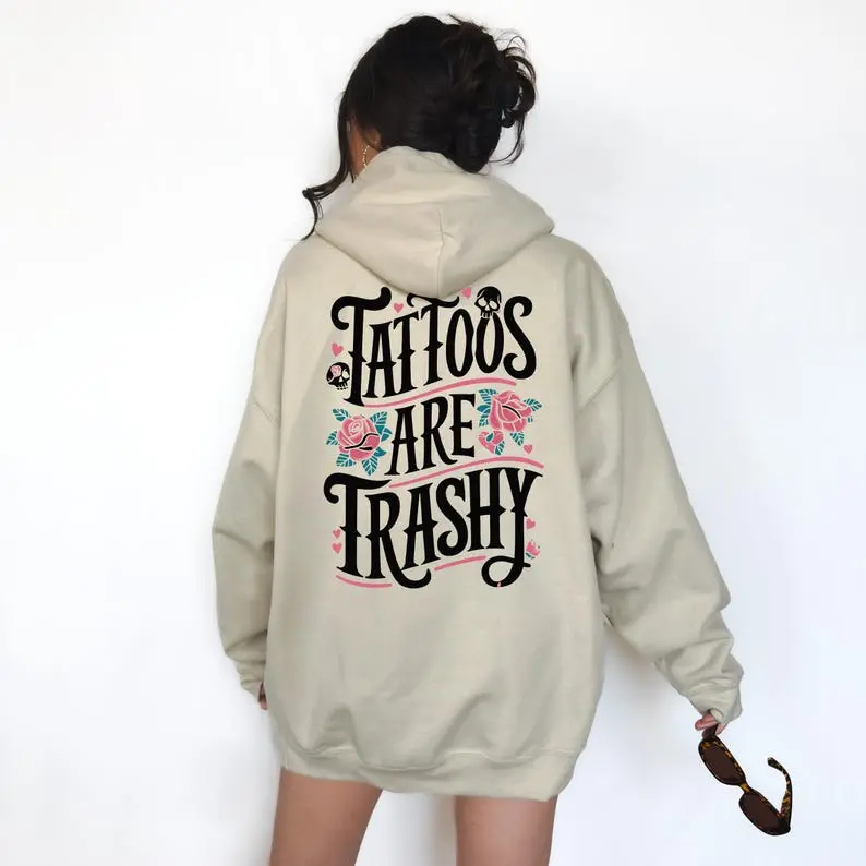 Tattoos Are Trashy Sweatshirt Hoodie Crewneck for Women, trendy retro grunge punk goth tattooed inked funny