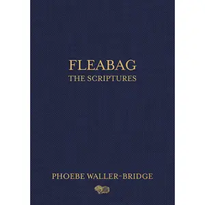 Fleabag: The Scriptures -- Phoebe Waller-Bridge - Hardcover