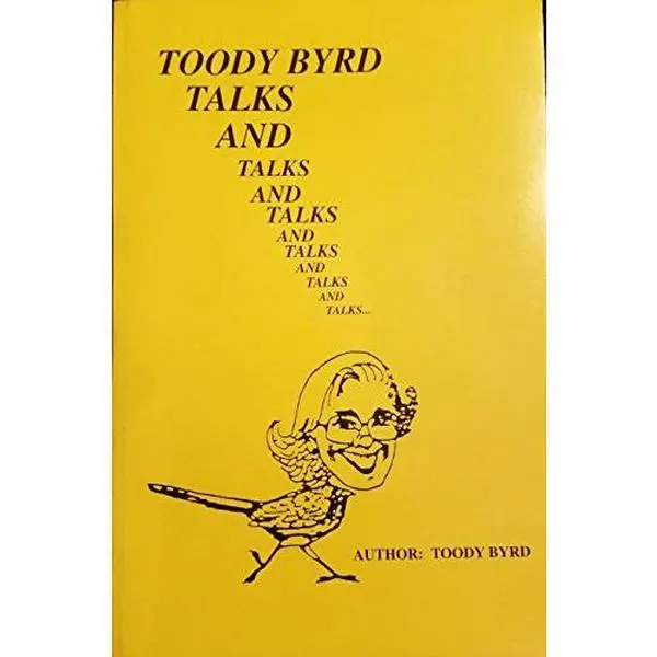 USED Book - Toody Byrd Talks and Talks and Talks and Talks and Talks and Talks by toody-byrd (Paperback) - english