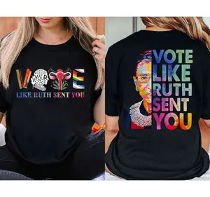 Vote Shirt, Vote Like Ruth Sent You T-Shirt, Election 2024 Shirt, RBG Shirt, Feminist Gift Shirt, Empowering Political Shirt