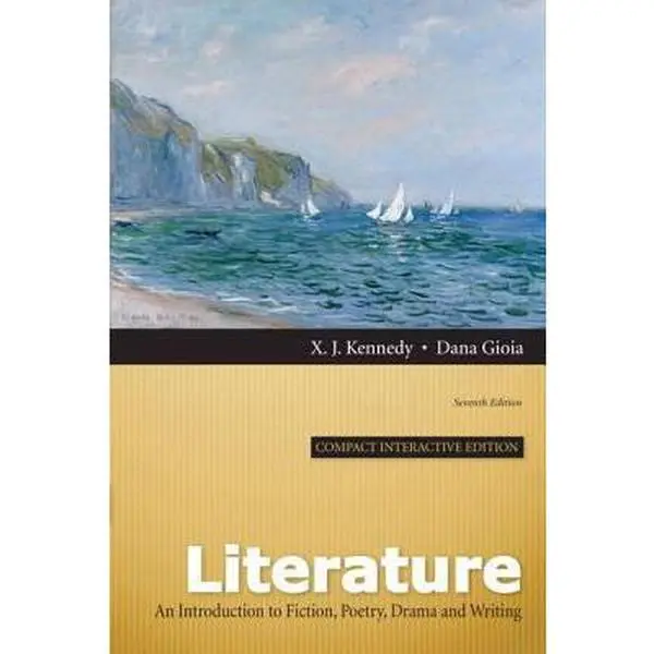 USED Book - Literature: An Introduction to Fiction, Poetry, Drama, and Writing, Compact Interactive Edition (7th Edition) by X. J. Kennedy (Paperback) - english