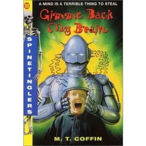USED-Gimme Back My Brain (SPINETINGLER) by M. T. Coffin (Paperback)