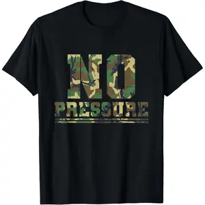100% Cotton Printed Street-Style T-Shirt Camouflage No Pressure Funny Sarcasm Quote Gym Workout Camo T-Shirt