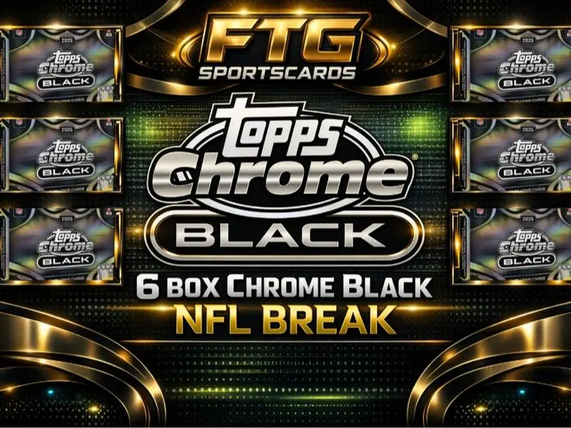 (c) 2025 Topps Chrome Black NFL Hobby Break (6 Boxes)