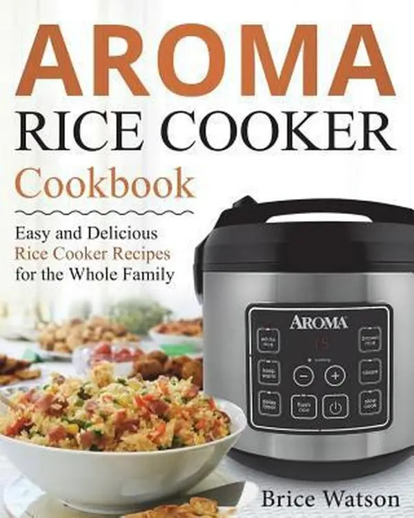 USED Book - Aroma Rice Cooker Cookbook by Watson, Brice (Paperback) - english