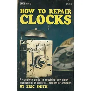 USED-How to Repair Clocks by Eric Smith (Paperback)