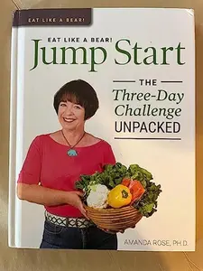 USED-Eat Like A Bear! Jump Start: The Three-Day Challenge Unpacked by Phd Amanda Rose (Hardcover)
