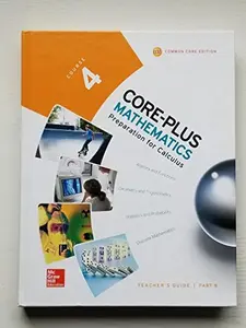 USED-Core-Plus Mathematics, Course 4, Vol. B, Teacher Guide by Christian R Hirsch, James T Fey, Eric W Hart, Harold L Schoen, Ann E Watkins (Hardcover)