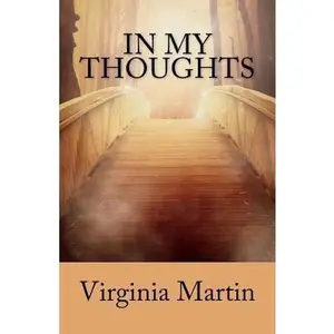 USED-In My Thoughts: Inspirational quotes to awaken the mind by Martin, Virginia (Paperback)