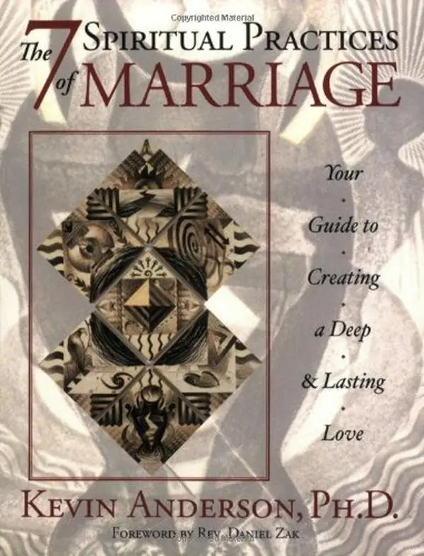 USED-The 7 Spiritual Practices of Marriage: Your Guide to Creating a Deep And Lasting Love by Kevin Anderson (Paperback)