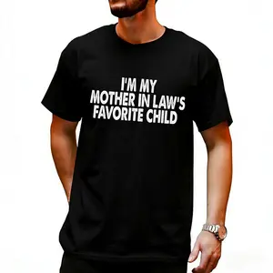 100% Cotton I'm My Mother In Law's Favorite Child Funny Parent Men's Black Casual Tee Comfortable & Humorous Design