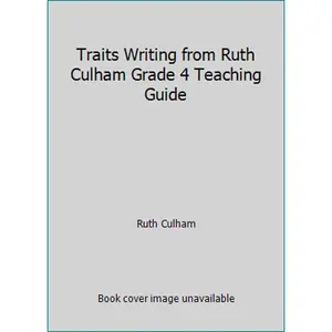 USED-Traits Writing from Ruth Culham Grade 4 Teaching Guide by Ruth Culham (Unknown)