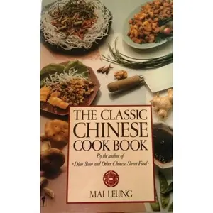 USED Book - The Classic Chinese Cook Book by Mai Leung (Paperback) - english