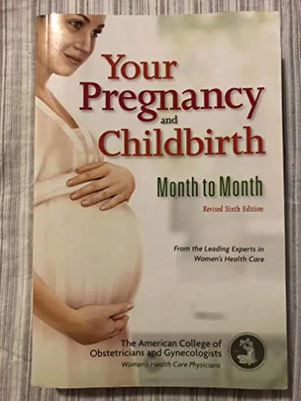 USED-Your Pregnancy and Childbirth: Month to Month by American College of Obstetricians and Gynecologists (Paperback)