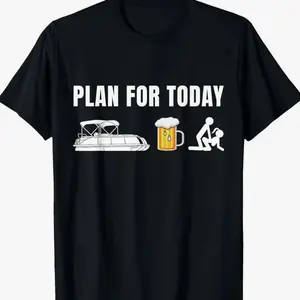 Funny Pontoon Boat Plan for Today Beer Boating Mens T-Shirt,Made in USA