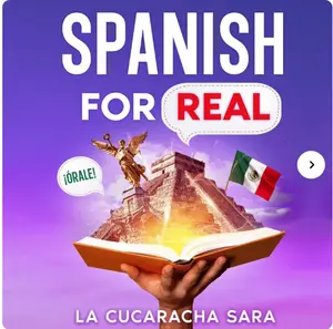 Spanish For Real: The Language Learning Workbook to Help You Speak Just Like the Locals, With Common Slang Words, Flirty Phrases, and Grammar Rules to Live By!