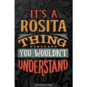 USED-Its A Rosita Thing You Wouldnt Understand: Rosita Name Planner With Notebook Journal Calendar Personal Goals Password Manager & Much More, Perfect Gif by Name Planners, Maria (Paperback)