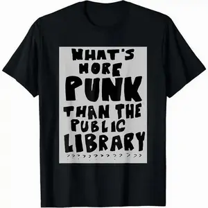 Unisex What's More Punk Than The Public Library T-Shirt Book Lover & Punk Rock Humor Graphic Black Casual Tee Cool & Casual Cotton Shirt