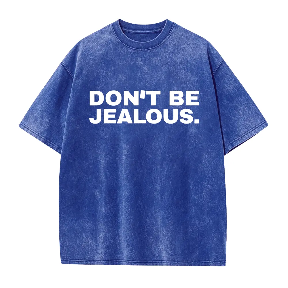 DON'T BE JEALOUS Tee - Cute Y2K T-Shirt - Y2K Slogan Shirt - Trendy Graphic Top - Slay Era - Celebrity Mcbling Tee - 2000s Aesthetic