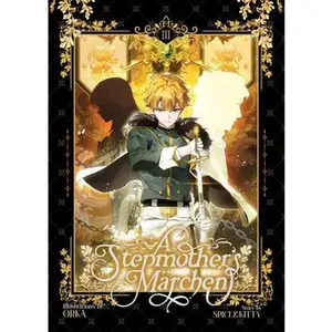 A Stepmother's Marchen Vol. 3 -- Spice&kitty - Paperback