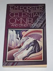 USED-The Celestial Omnibus and Other Stories by E.M. Forster (Unknown)