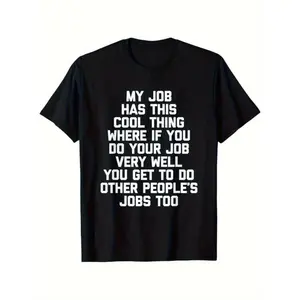 Funny Office Job Saying T-Shirt - "My Job Has This Cool Thing..." Bold Text Work Tee - Soft Breathable Cotton Shirt for Men & Women - Office Gifts