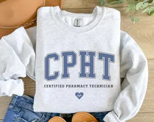 CPHT Sweatshirt, Certified Pharmacy Technician Crewneck, Pharmacist Shirt, Pharmacy Tech Gift, Pharmacy Tech Sweater, Pharmacy Week