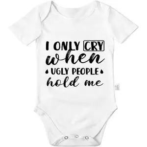 Funny Graphic Cotton Baby Bodysuit, "I Only Cry When Ugly People Hold Me" Unisex Newborn Short Sleeve Jumpsuit, Sizes 0-24 Months, 0 - 3 Months