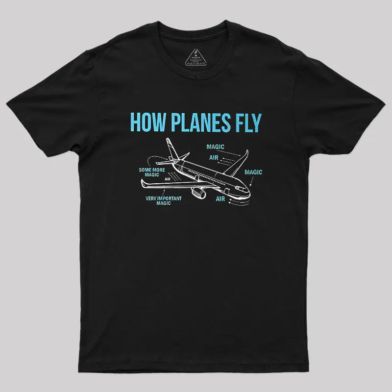 How Planes Fly Geek T-Shirt