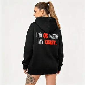 l'm OK With My Crazy Shirt- Funny Graphic T-Shirt, Hoodie & Sweatshirt Unisex Casual Womenswear graphic hoodies hoodies for women sweatshirts for women comfort hoodie