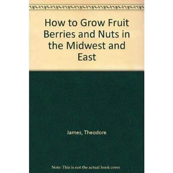 USED Book - How to Grow Fruit, Berries & Nuts in the Midwest and East by Carlton Cole (Paperback) - english