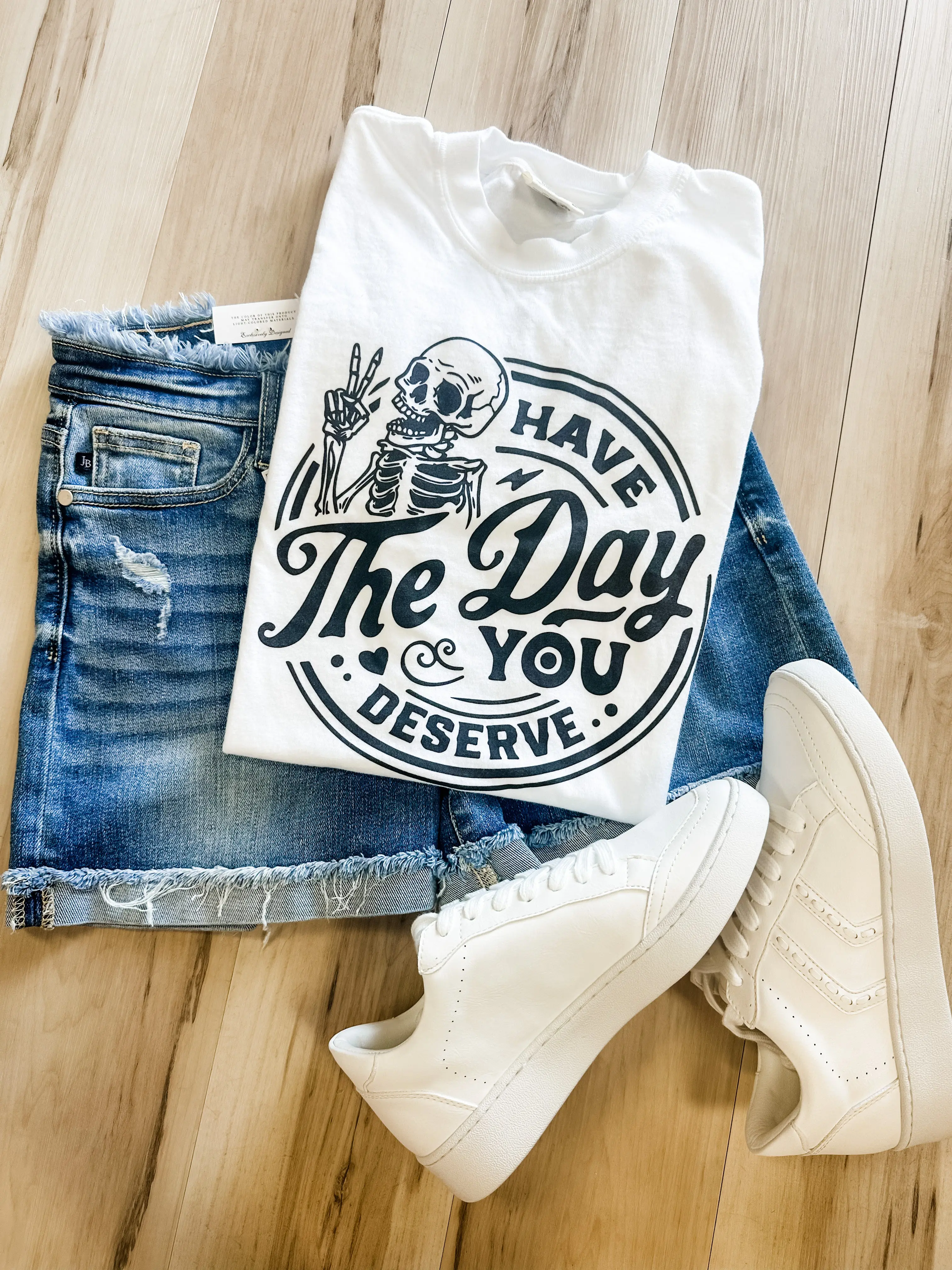 Skeleton Day You Deserve Graphic Tee