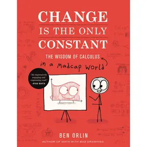 Change Is the Only Constant by Ben Orlin [Hardcover Book]