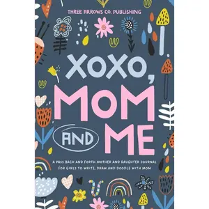 XOXO, Mom & Me: A Pass Back and Forth Mother and Daughter Journal for Girls to Write, Draw and Doodle with Mom Paperback – November 17, 2023