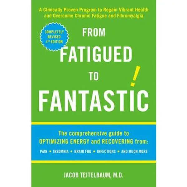 USED Book - From Fatigued to Fantastic!: A Clinically Proven Program to Regain Vibrant Health and Overcome Chronic Fatigue and Fibromyalgia by Teitelbaum, Jacob (Paperback) - english