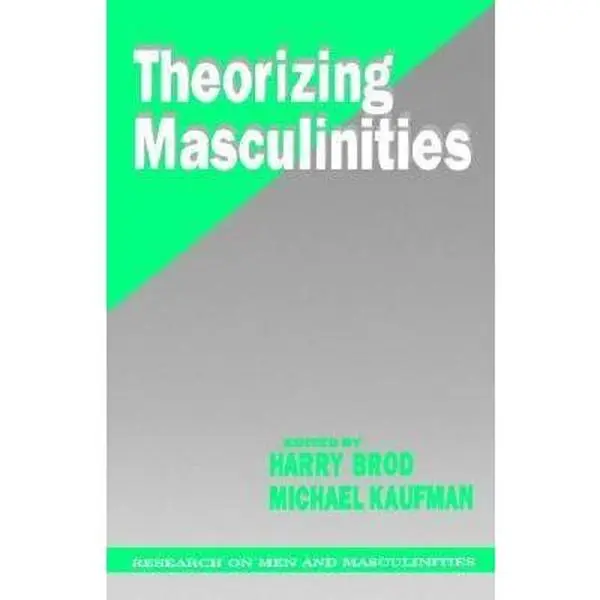 USED-Theorizing Masculinities by Men's Studies Association (U S ) (Paperback)
