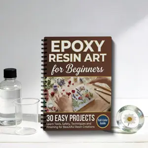 Epoxy Resin Art Beginner Guide Book, Practical Notebook for DIY Crafters, Step-By-Step Tutorial for Beginners, Essential Crafting Resource