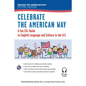 USED-Celebrate the American Way: A Fun ESL Guide to English Language & Culture in the U.S. (Book + Audio) by Murtha, Sheila Mackechnie (Paperback)