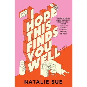 I Hope This Finds You Well: A Novel by Natalie Sue [Hardback Book]