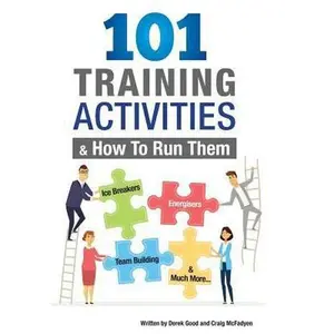 USED-101 Training Activities and How to Run Them: Icebreakers, Energizers and Team Building by Derek Good (Paperback)