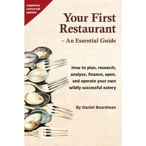 USED Book - Your First Restaurant - An Essential Guide: How to plan, research, analyze, finance, open, and operate your own wildly-succesful eatery. by Boardman, Daniel Holmes (Paperback) - english