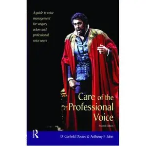 USED-Care of the Professional Voice: A Guide to Voice Management for Singers, Actors and Professional Voice Users by Davies, D. Garfield (Paperback)