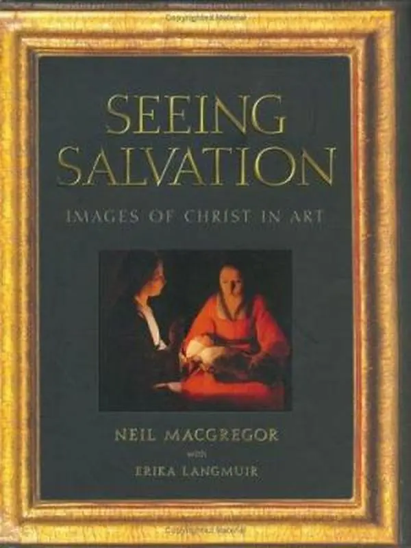 USED-Seeing Salvation: Images of Christ in Art by Neil MacGregor (Hardcover)